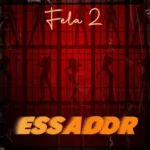 Fela 2 – Essador